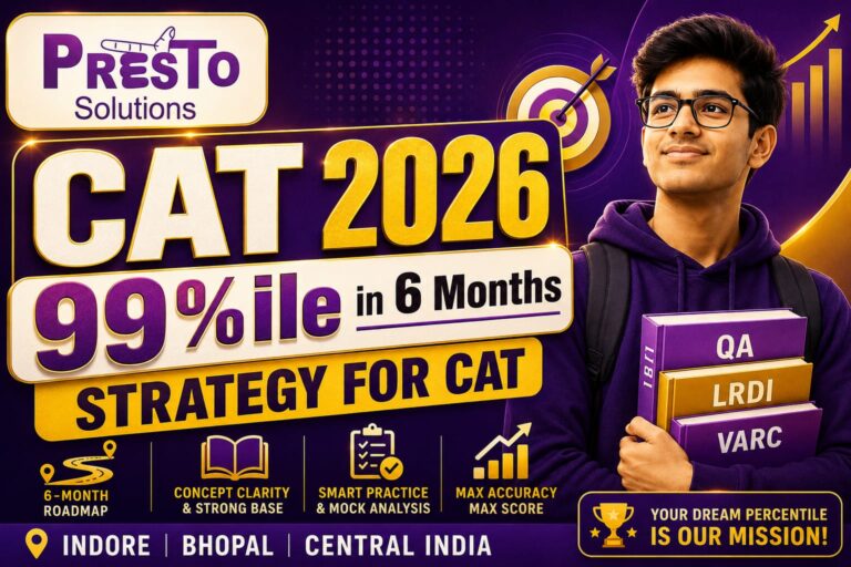 CAT 2026 Strategy: How to Score 99 Percentile in 6 Months